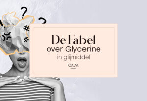 De onzin over Glycerine in Glijmiddel